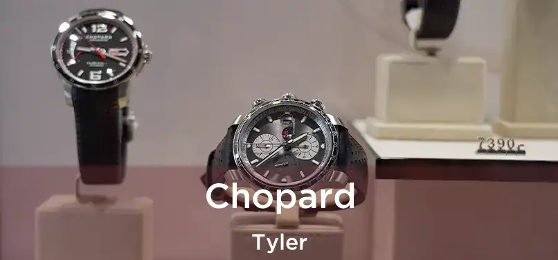 Chopard Tyler