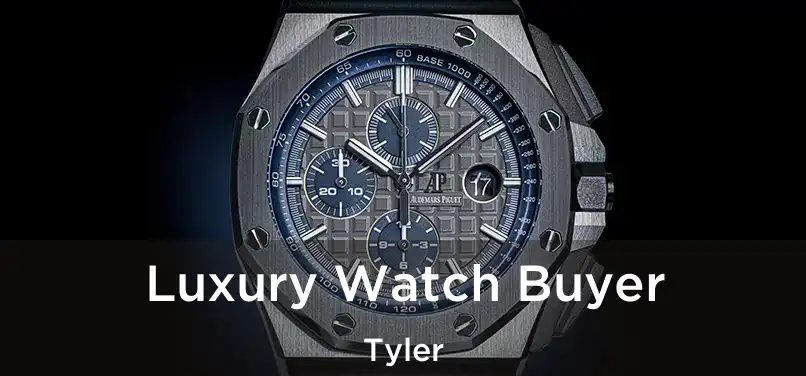 Luxury Watch Buyer Tyler