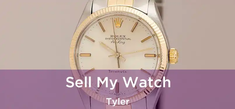 Sell My Watch Tyler